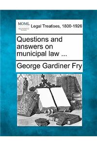 Questions and Answers on Municipal Law ...