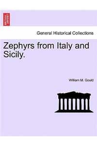 Zephyrs from Italy and Sicily.