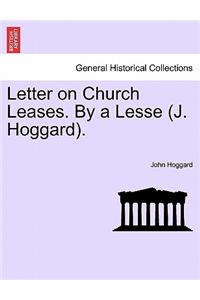 Letter on Church Leases. by a Lesse (J. Hoggard).