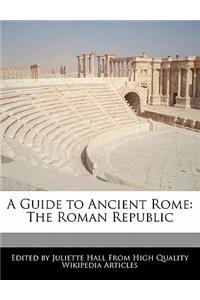 A Guide to Ancient Rome