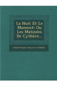 La Nuit Et Le Moment