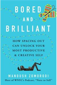 Bored and Brilliant
