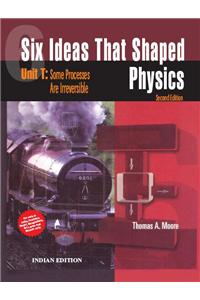 Six Ideas That Shaped Physics: Unit T: Some Processes Are Irreversible