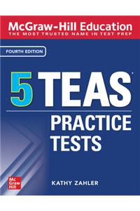 McGraw-Hill Education 5 Teas Practice Tests, Fourth Edition