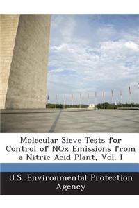Molecular Sieve Tests for Control of Nox Emissions from a Nitric Acid Plant, Vol. I