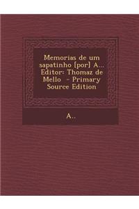 Memorias de Um Sapatinho [Por] A... Editor