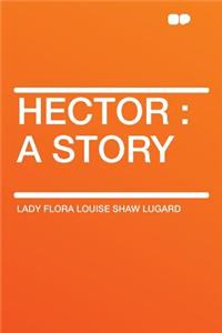 Hector: A Story