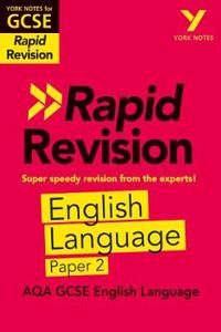 York Notes for AQA GCSE (9-1) Rapid Revision Guide: AQA English Language Paper 2 - catch up, revise and be ready for the 2025 and 2026 exams