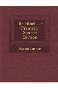 Die Bibel...