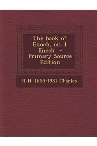 The Book of Enoch, Or, 1 Enoch