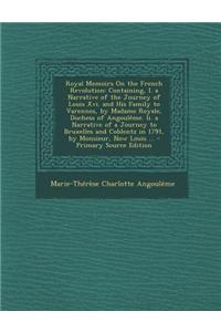 Royal Memoirs on the French Revolution