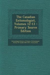 The Canadian Entomologist, Volumes 12-13 - Primary Source Edition