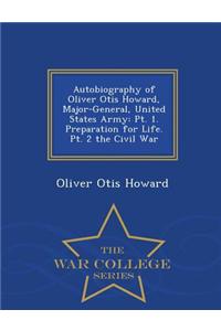Autobiography of Oliver Otis Howard, Major-General, United States Army