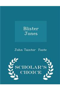 Blister Jones - Scholar's Choice Edition
