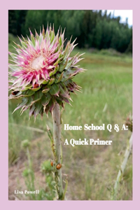 Home School Q & A: A Quick Primer