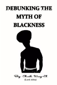 Debunking the Myth of Blackness