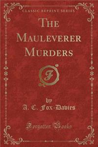 The Mauleverer Murders (Classic Reprint)