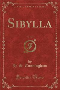 Sibylla, Vol. 1 of 2 (Classic Reprint)