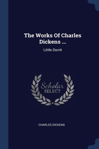Works Of Charles Dickens ...