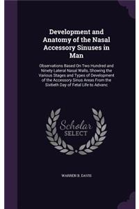 Development and Anatomy of the Nasal Accessory Sinuses in Man