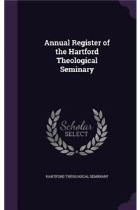Annual Register of the Hartford Theological Seminary