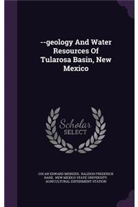 --geology And Water Resources Of Tularosa Basin, New Mexico