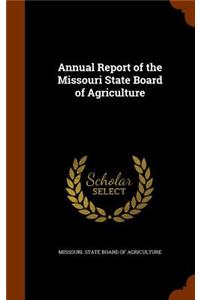 Annual Report of the Missouri State Board of Agriculture