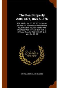 Real Property Acts, 1874, 1875 & 1876