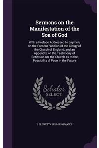 Sermons on the Manifestation of the Son of God