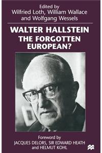 Walter Hallstein: The Forgotten European?