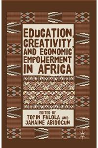 Education, Creativity, and Economic Empowerment in Africa