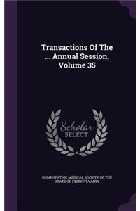 Transactions of the ... Annual Session, Volume 35
