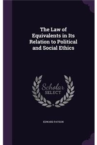 Law of Equivalents in Its Relation to Political and Social Ethics
