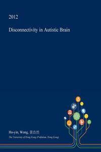 Disconnectivity in Autistic Brain