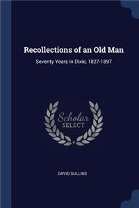 Recollections of an Old Man