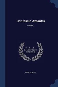 Confessio Amantis; Volume 1