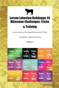 Larson Lakeview Bulldogge 20 Milestone Challenges