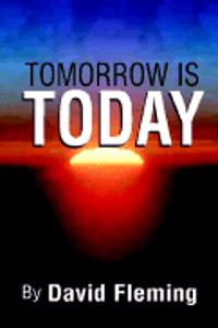 Tomorrow Is Today