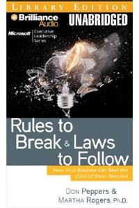 Rules to Break and Laws to Follow