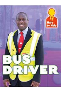 Here to Help: Bus Driver