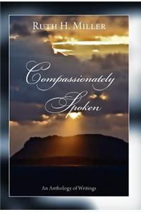 Compassionately Spoken