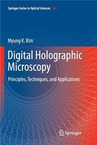 Digital Holographic Microscopy