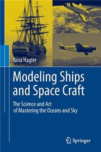 Modeling Ships and Space Craft