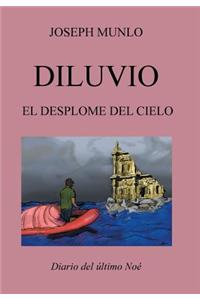 Diluvio: Primera Parte: El Desplome del Cielo.