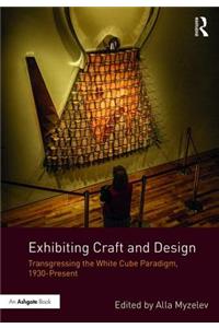 Exhibiting Craft and Design