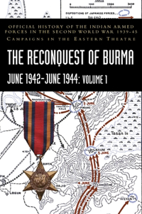 RECONQUEST OF BURMA June 1942-June 1944