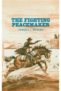 The Fighting Peacemaker