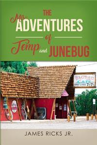Mis-Adventures of Temp and Junebug