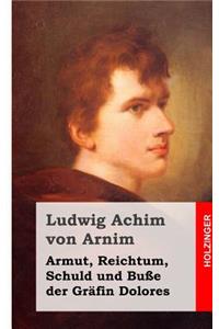 Armut, Reichtum, Schuld und Buße der Gräfin Dolores