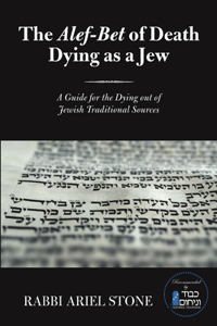 Alef-Bet of Death Dying as a Jew